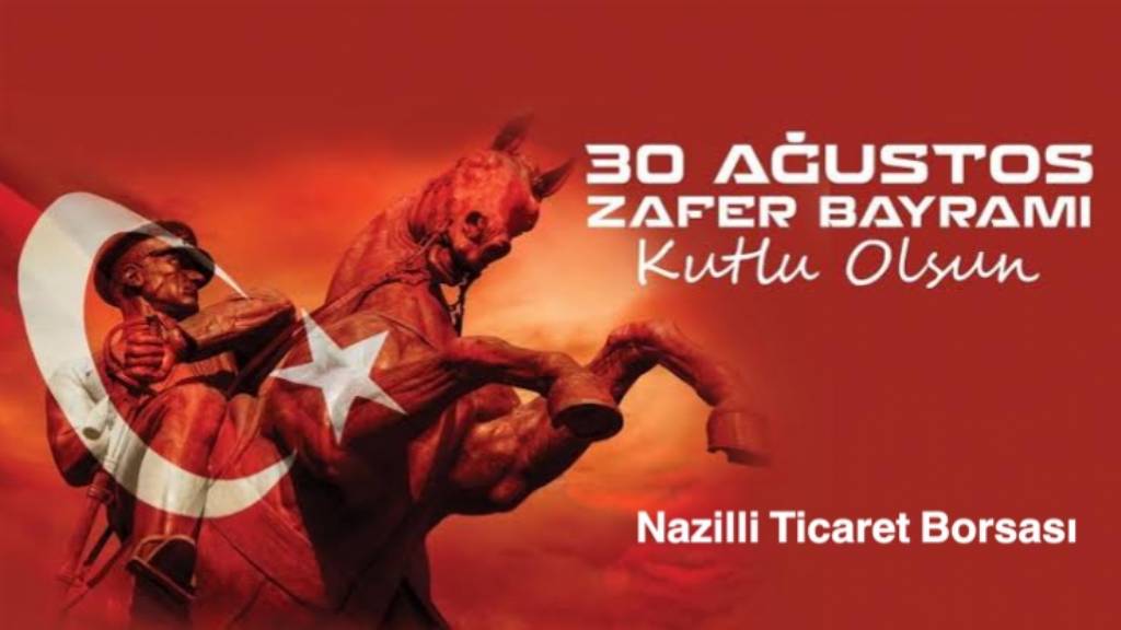 Nazilli Ticaret Borsası'ndan Zafer Bayramı Kutlaması