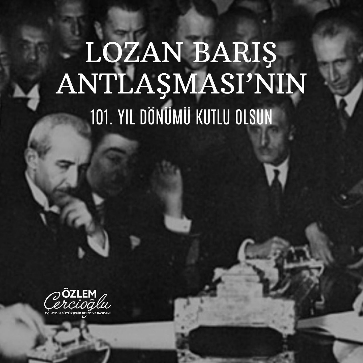 Başkan Özlem Çerçioğlu'ndan Lozan Barış Antlaşması’nın 101. Yıl Dönümü Kutlaması